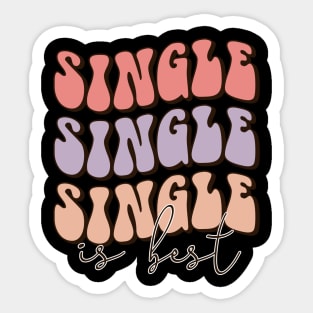 Single is Best. Love Sucks Anti Valentines Day Sticker